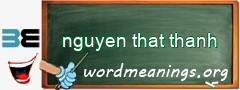 WordMeaning blackboard for nguyen that thanh